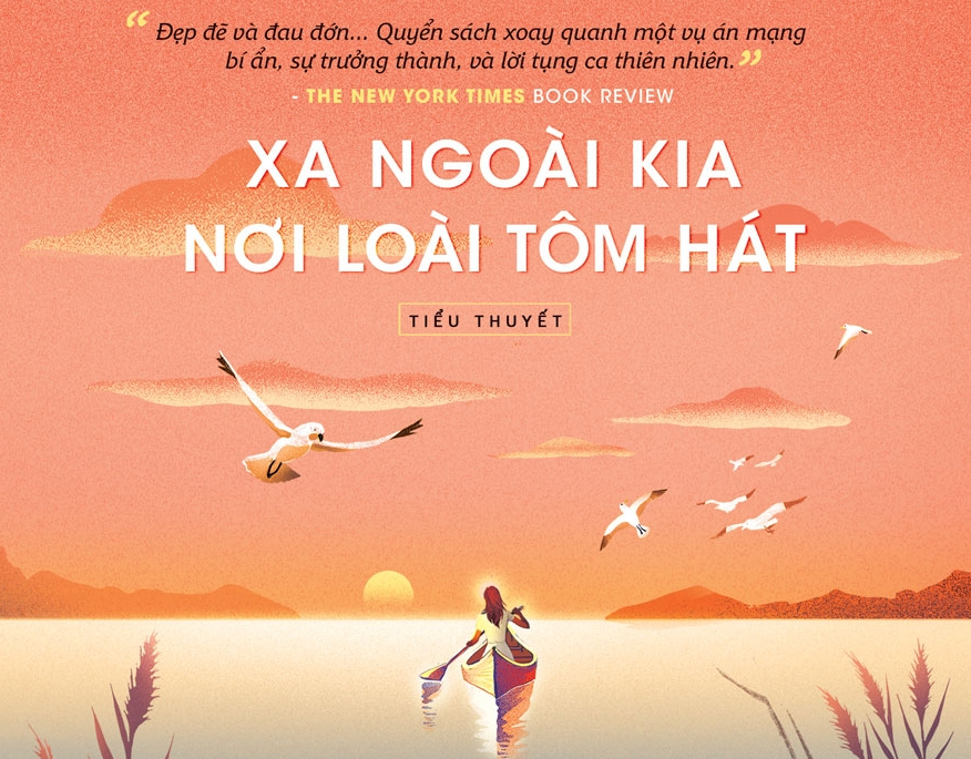 # Điểm sách- Xa ngoài kia, nơi loài tôm hát (Delia Owens)